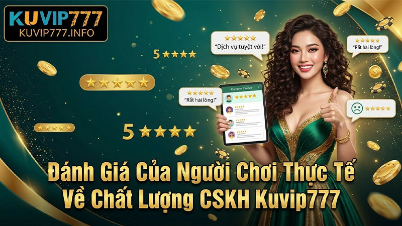 Liên Hệ Kuvip777 Qua Hotline, Zalo & Live Chat – Phản Hồi Tức Thì 24/7 4 Đánh Giá Của Người Chơi Thực Tế Về Chất Lượng CSKH Kuvip777