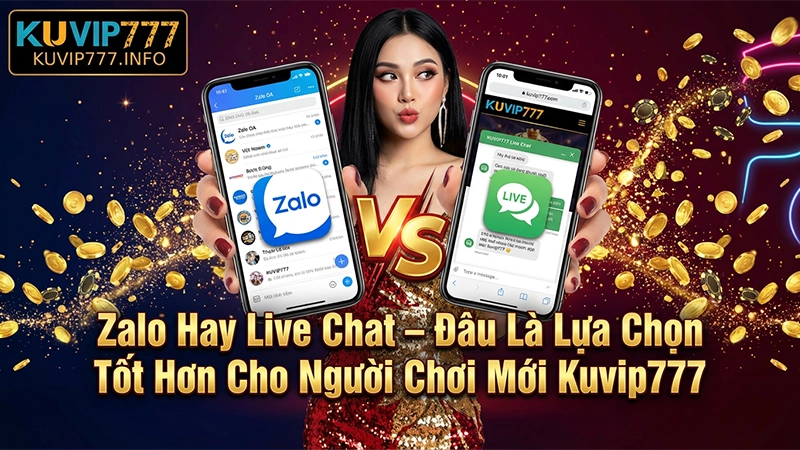 Liên Hệ Kuvip777 Qua Hotline, Zalo & Live Chat – Phản Hồi Tức Thì 24/7 3 Zalo Hay Live Chat – Đâu Là Lựa Chọn Tốt Hơn Cho Người Chơi Mới Kuvip777?